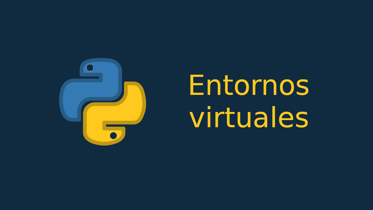 Featured image of post Entornos virtuales en Python